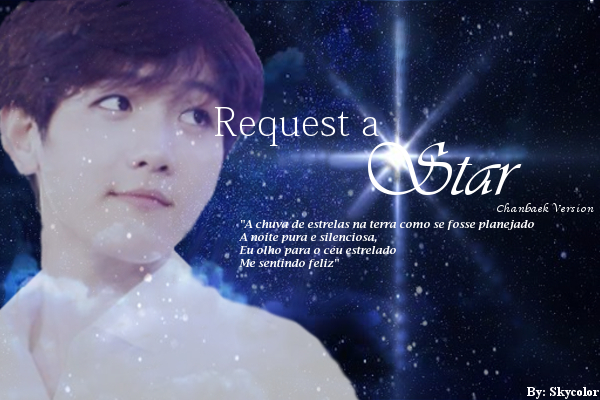 Fanfic / Fanfiction Request a star (Chanbaek - Baekyeol Version)