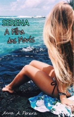 Fanfic / Fanfiction Serena: A Filha das Marés