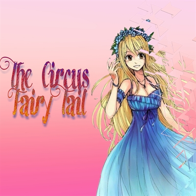 Fanfic / Fanfiction The Circus Fairy Tail