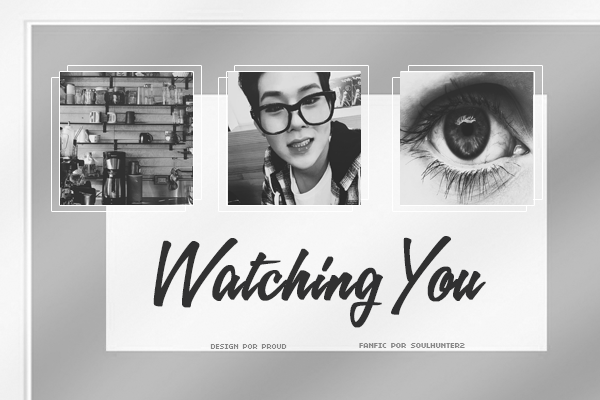 Fanfic / Fanfiction Watching you