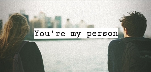 Fanfic / Fanfiction You're My Person