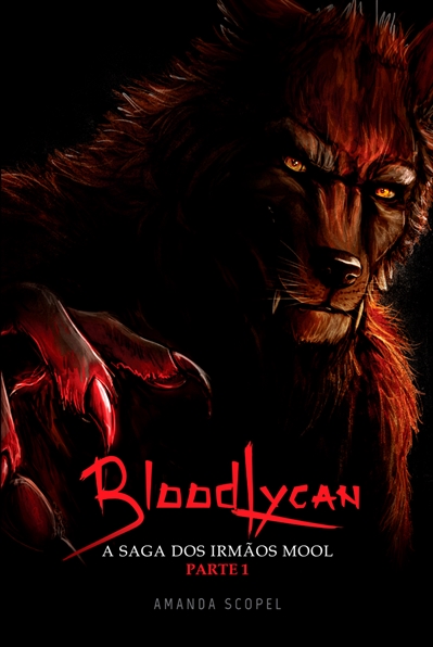 Fanfic / Fanfiction BloodLycan - A Saga dos irmãos Mool - Parte 1