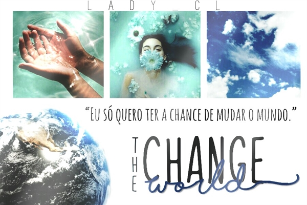 Fanfic / Fanfiction Change The World