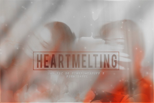 Fanfic / Fanfiction Heart Melting