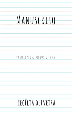 Fanfic / Fanfiction Manuscrito - Princípios, Meios e Fins.
