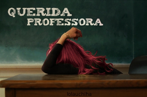 Fanfic / Fanfiction Querida Professora