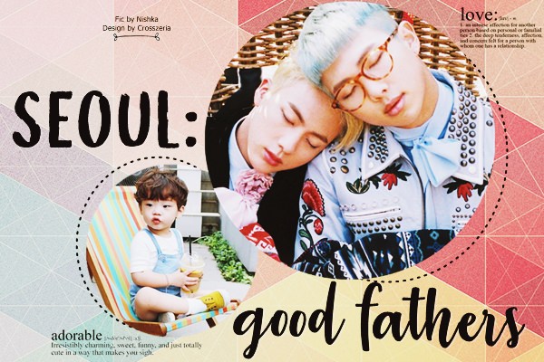 Fanfic / Fanfiction Seoul: Good Fathers