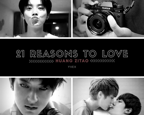 Fanfic / Fanfiction 21 Reasons to love Huang ZiTao.