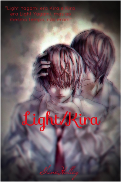 Fanfic / Fanfiction Light - Kira