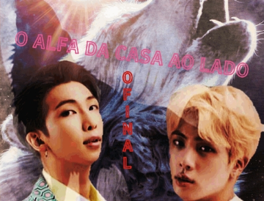 Fanfic / Fanfiction "O alfa da casa ao lado" (Namjin)