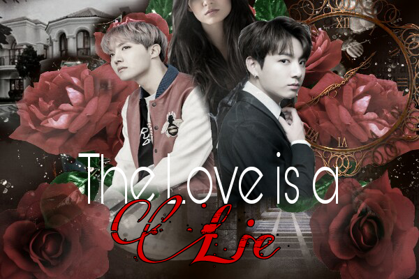 Fanfic / Fanfiction The Love is a Lie