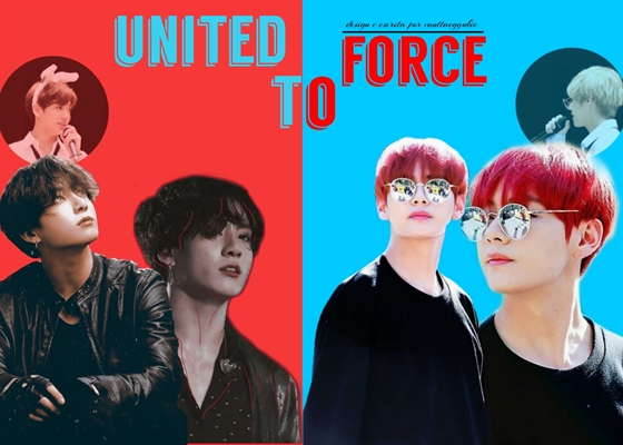 Fanfic / Fanfiction United To Force - Taekook