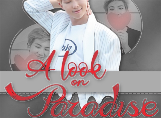 Fanfic / Fanfiction A Look On Paradise (One Shot Namjoon)