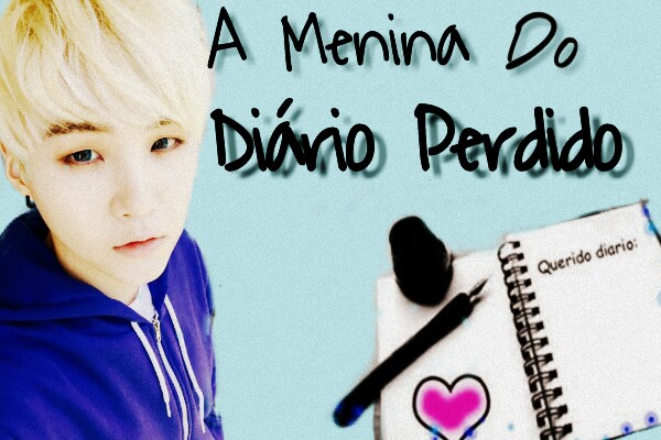 Fanfic / Fanfiction A Menina do Diário Perdido - (imagine Yoongi)