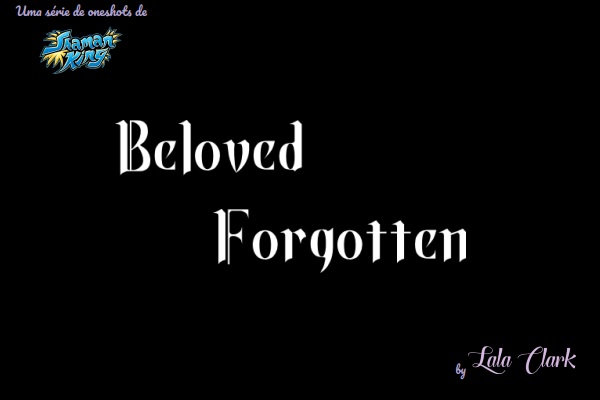 Fanfic / Fanfiction Beloved Forgotten