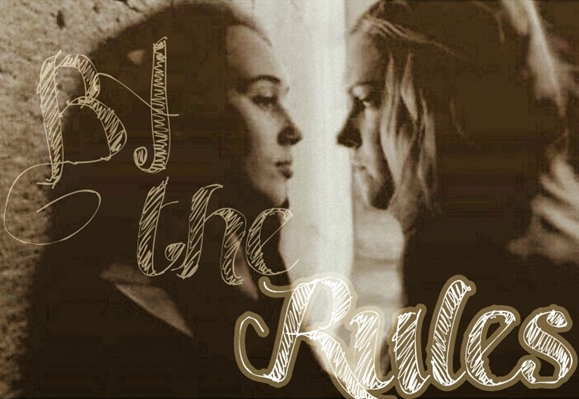 Fanfic / Fanfiction By the Rules - Clexa