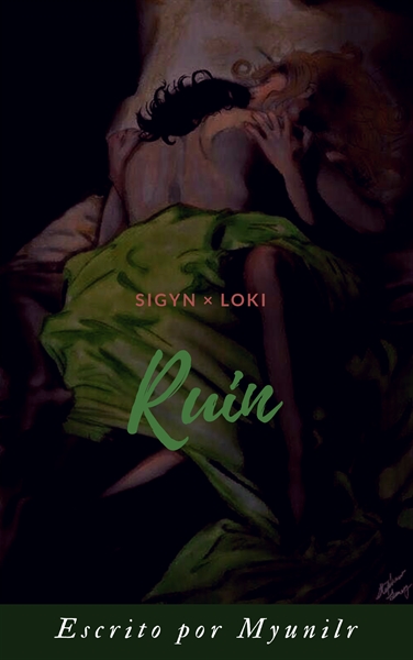 Fanfic / Fanfiction Ruin (Sigyn x Loki)