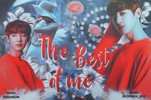 Fanfic / Fanfiction The Best of Me - (Park Chanyeol)