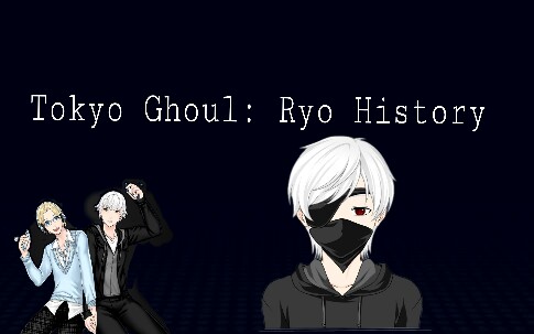 Fanfic / Fanfiction Tokyo Ghoul:Ryo History