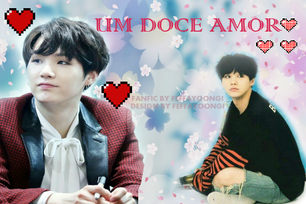 História Um Doce Amor Imagine Min Yoongi Suga História Escrita Por Feffayoongi Spirit 9763