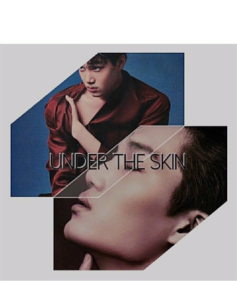 Fanfic / Fanfiction Under The Skin ( EXO )