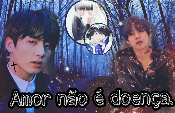 História Amor Não é Doença Taekook Vkook The Rolling Stones História Escrita Por Borahaetk