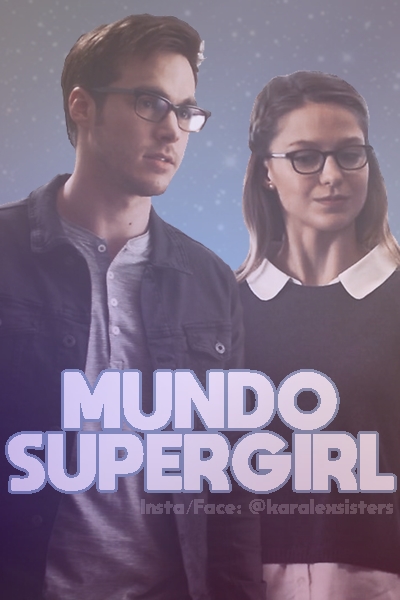 Fanfic / Fanfiction Karamel: O mundo de SuperGirl