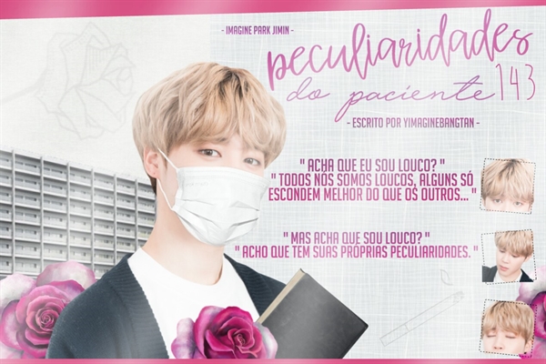 Fanfic / Fanfiction Peculiaridades do paciente 143. - Park Jimin ft. Jung Hoseok