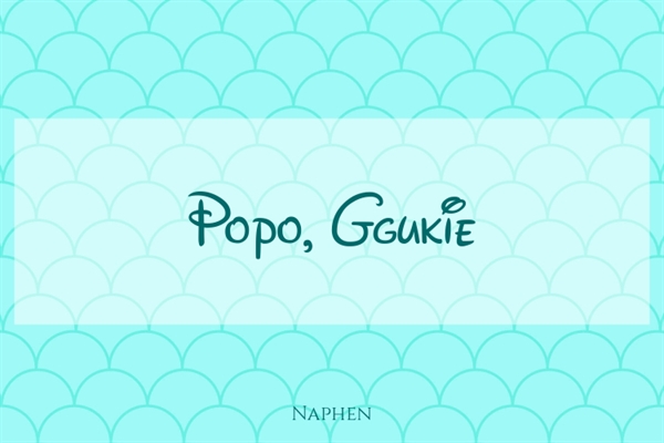 Fanfic / Fanfiction Popo, Ggukie