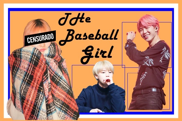 Fanfic / Fanfiction The Baseball Girl (Imagine - Park Jimin)
