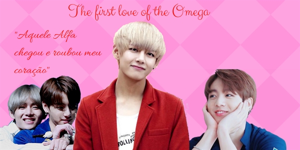 Fanfic / Fanfiction The first love of the Omega