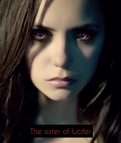 Fanfic / Fanfiction The sister of lucifer