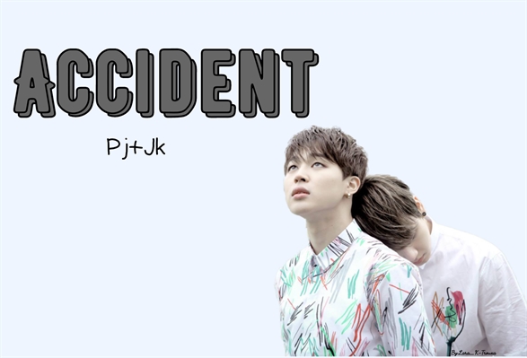 Fanfic / Fanfiction Accident - Jikook