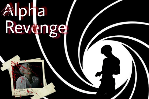 Fanfic / Fanfiction Alpha Revenge