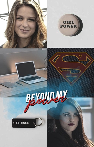 Fanfic / Fanfiction Beyond My Power - Supercorp