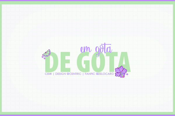 Fanfic / Fanfiction De Gota em Gota