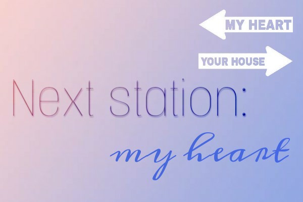 Fanfic / Fanfiction Next station: my heart