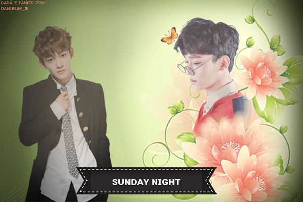 Fanfic / Fanfiction Sunday Night (One-shot Imagine Chen EXO)