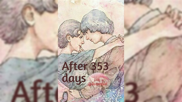 Fanfic / Fanfiction After 353 days