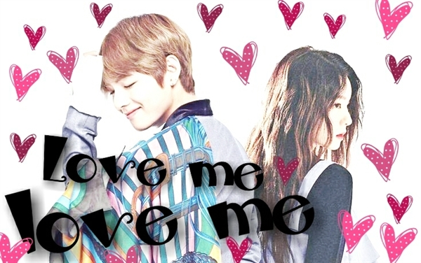 Fanfic / Fanfiction Love me, love me (kim-taehyung) (sendo reescrita)