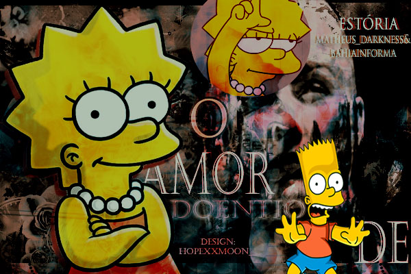 História O amor doentio de lisa Simpson (yandere) - Lisa manipula bart -  História escrita por Mateus_Darkness - Spirit Fanfics e Histórias