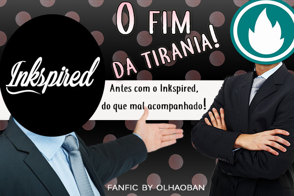 Fanfic / Fanfiction O fim da tirania!