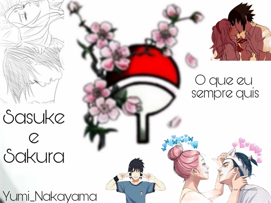 Fanfic / Fanfiction O Que Eu Sempre Quis - Sasuke e Sakura