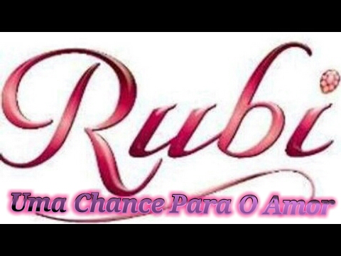 Fanfic / Fanfiction Rubi Uma Chance Para O Amor