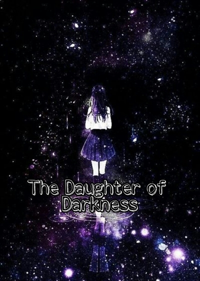 Fanfic / Fanfiction The Daughter of Darkness (concluído)