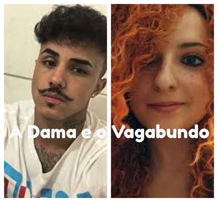 Fanfic / Fanfiction A Dama e o Vagabundo