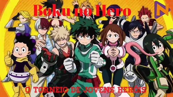 Fanfic / Fanfiction Boku no Hero: O Torneio de Jovens Heróis