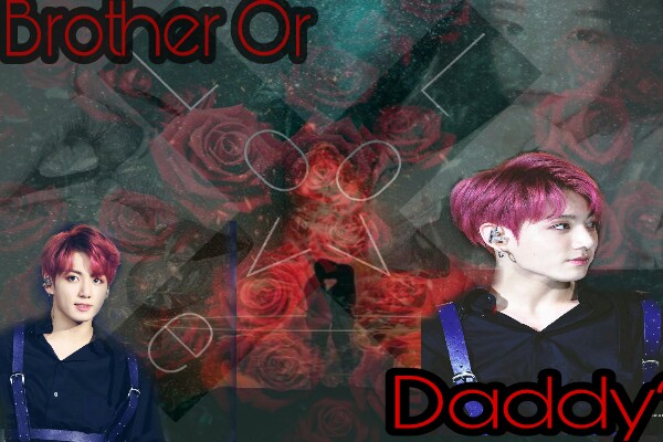 Fanfic / Fanfiction Brother or Daddy?. Imagine - Hot- Jeon Jungkook