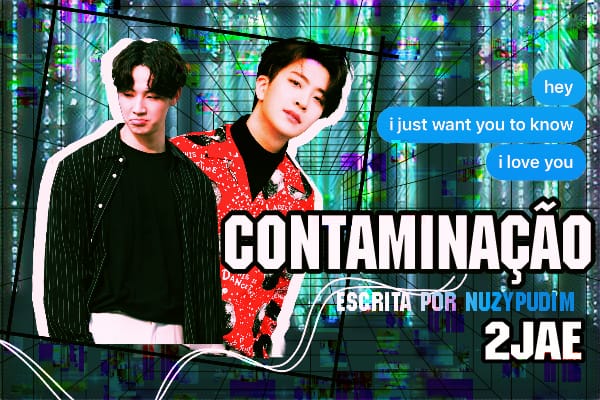 Fanfic / Fanfiction CONTAMINAÇÃO - 2Jae