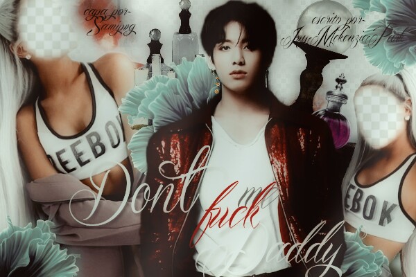 Fanfic / Fanfiction Don't Fuck Me Daddy (Fanfic Jungkook) - HIATUS